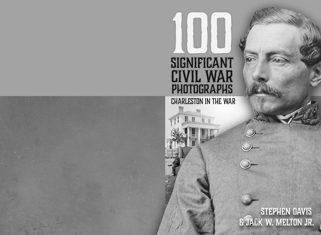 100 Significant Civil War Photographs: Charleston
